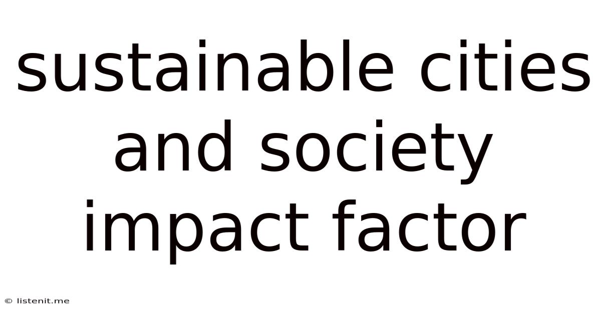 Sustainable Cities And Society Impact Factor