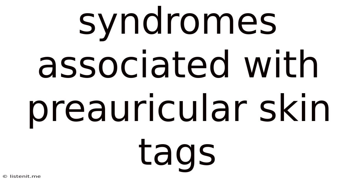 Syndromes Associated With Preauricular Skin Tags