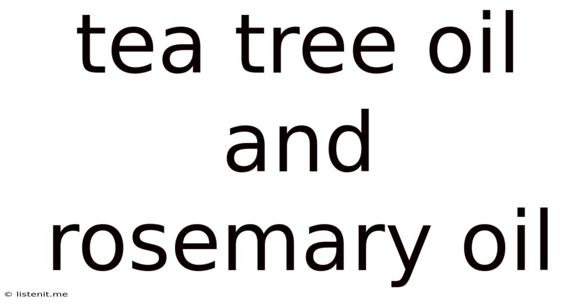Tea Tree Oil And Rosemary Oil