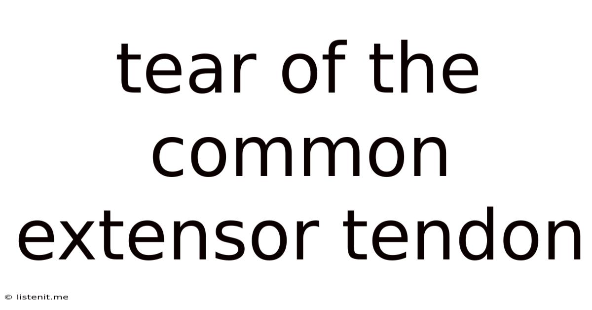 Tear Of The Common Extensor Tendon
