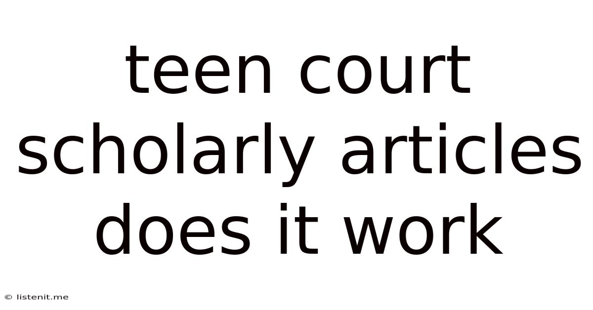Teen Court Scholarly Articles Does It Work