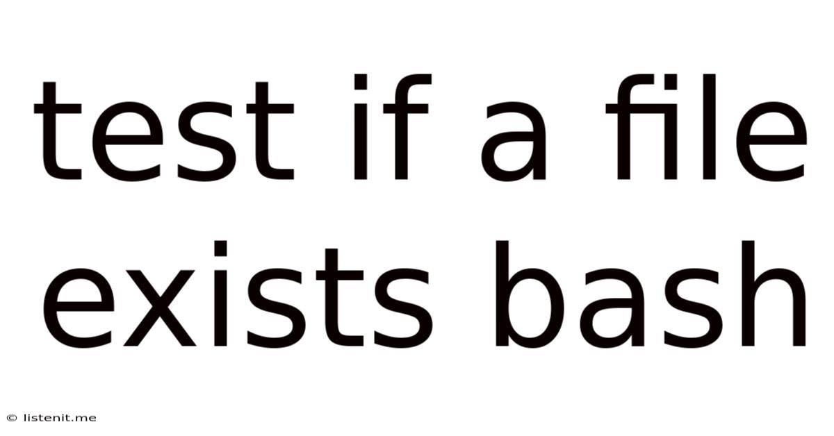 Test If A File Exists Bash