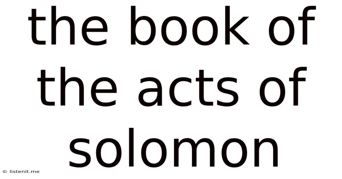 The Book Of The Acts Of Solomon