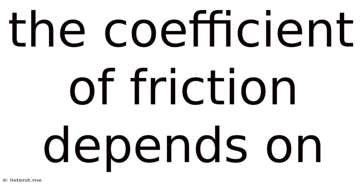 The Coefficient Of Friction Depends On