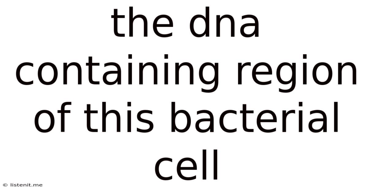 The Dna Containing Region Of This Bacterial Cell