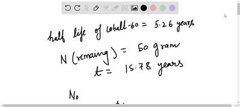 The Half Life Of Cobalt 60 Is 5.26 Years