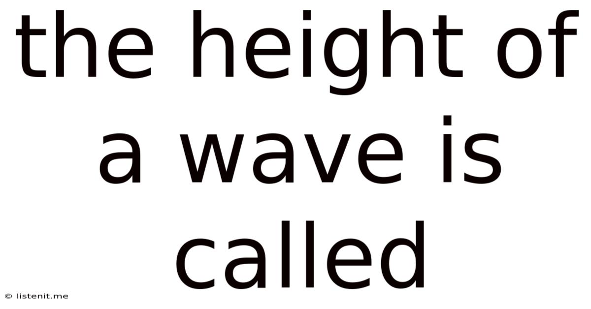 The Height Of A Wave Is Called