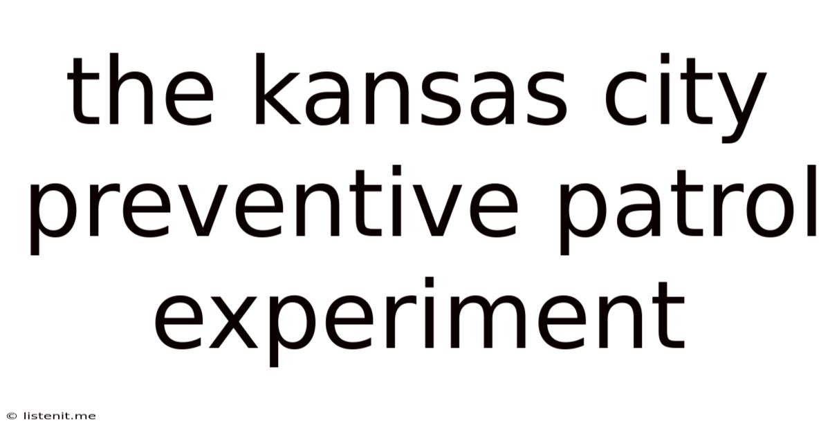 The Kansas City Preventive Patrol Experiment