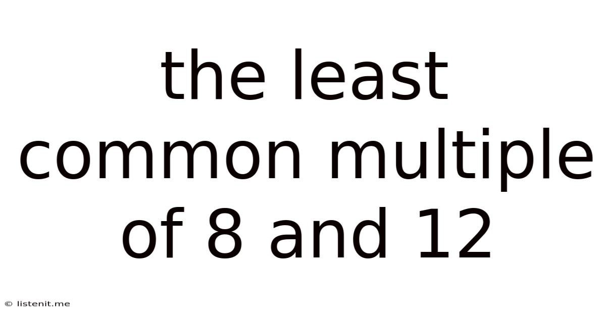 The Least Common Multiple Of 8 And 12