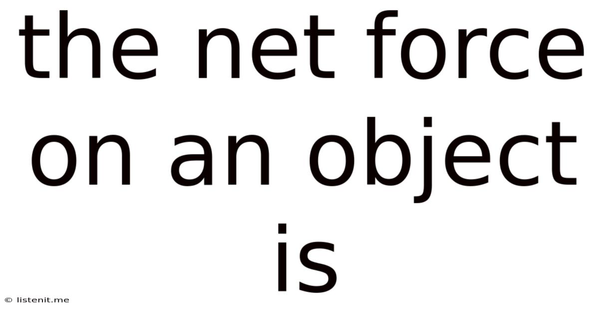 The Net Force On An Object Is