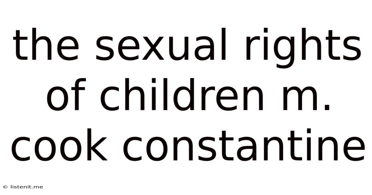 The Sexual Rights Of Children M. Cook Constantine