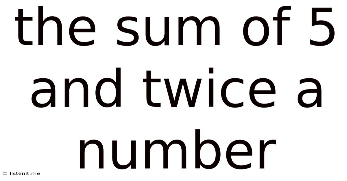 The Sum Of 5 And Twice A Number