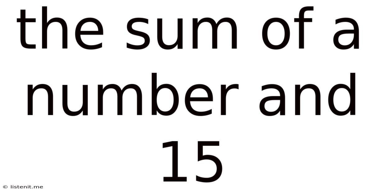 The Sum Of A Number And 15