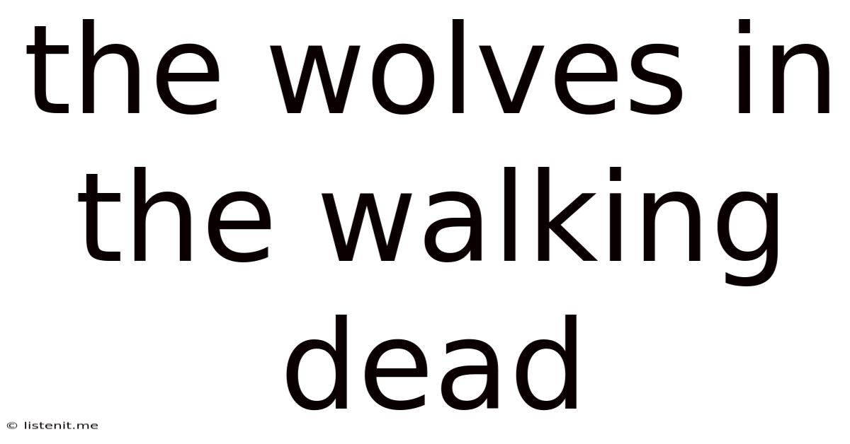 The Wolves In The Walking Dead
