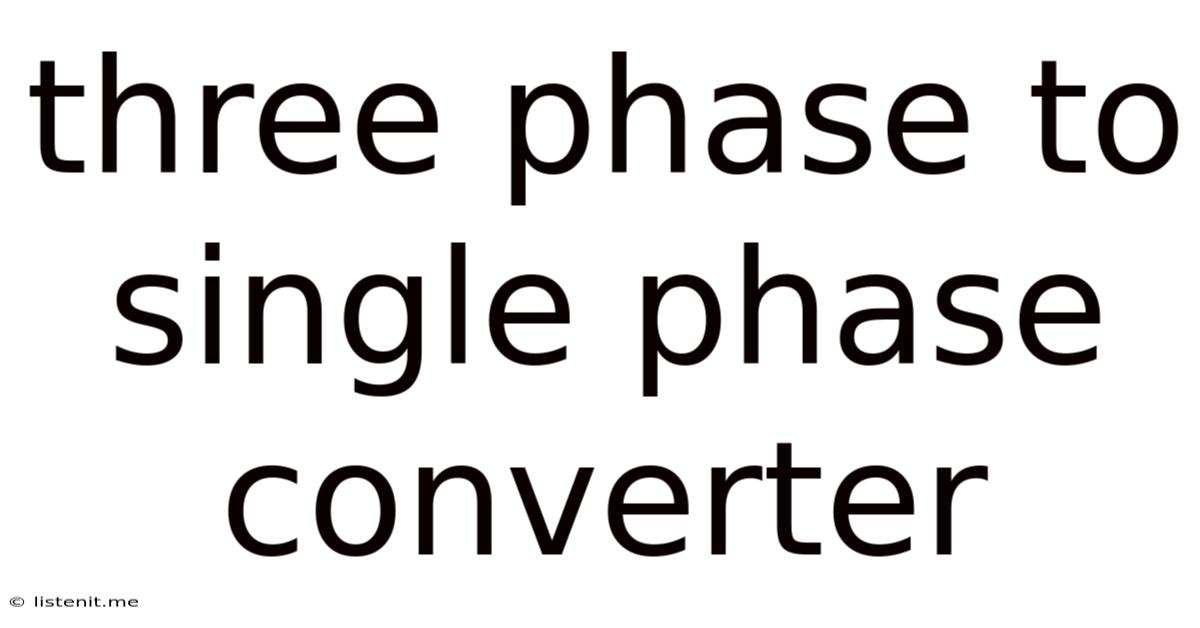 Three Phase To Single Phase Converter