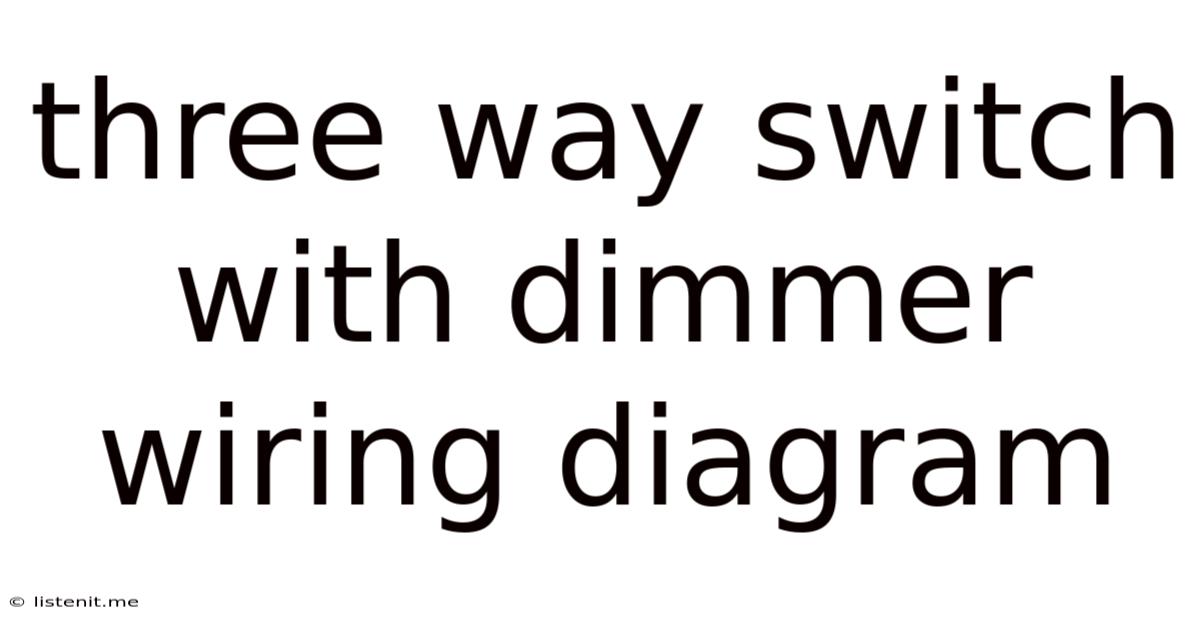 Three Way Switch With Dimmer Wiring Diagram