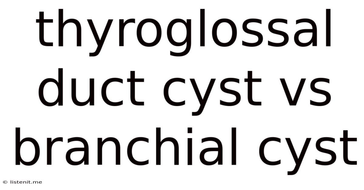 Thyroglossal Duct Cyst Vs Branchial Cyst