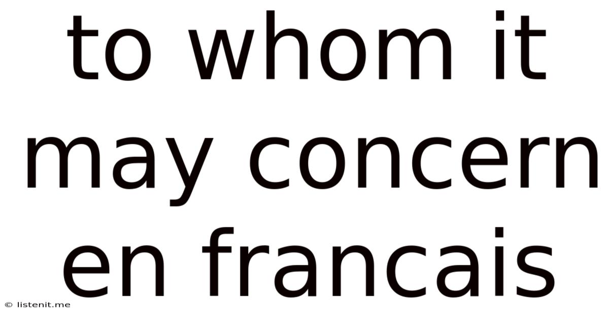 To Whom It May Concern En Francais
