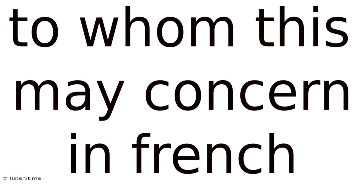 To Whom This May Concern In French