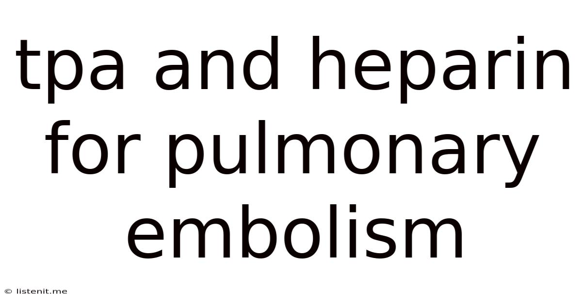 Tpa And Heparin For Pulmonary Embolism