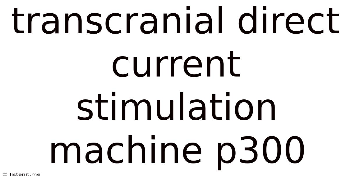 Transcranial Direct Current Stimulation Machine P300