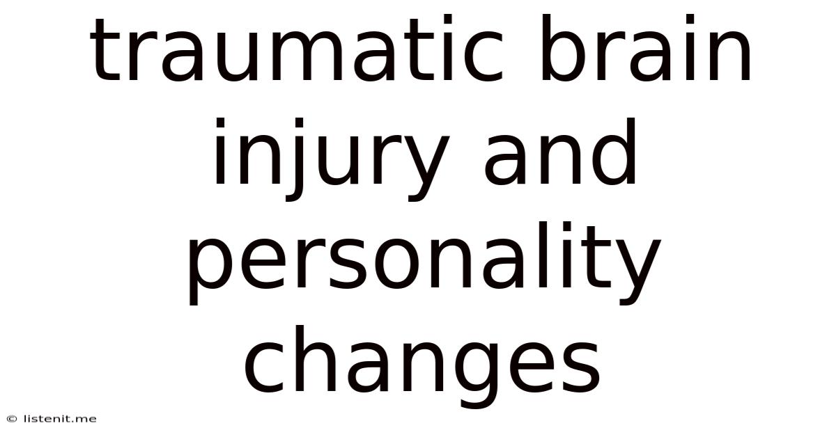 Traumatic Brain Injury And Personality Changes