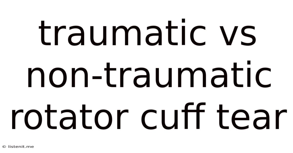 Traumatic Vs Non-traumatic Rotator Cuff Tear