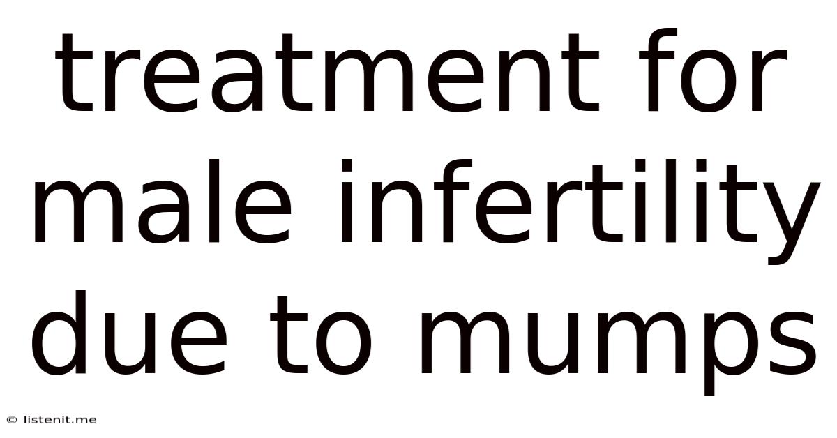 Treatment For Male Infertility Due To Mumps