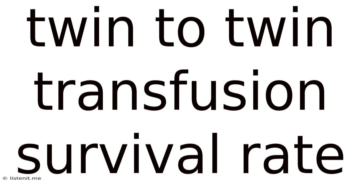 Twin To Twin Transfusion Survival Rate