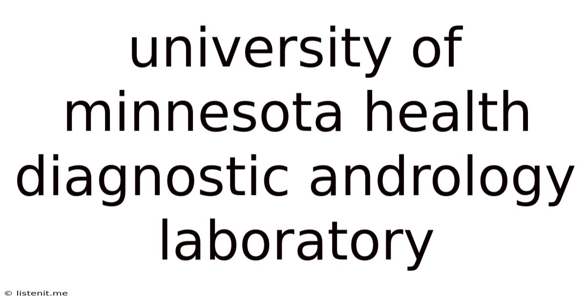 University Of Minnesota Health Diagnostic Andrology Laboratory
