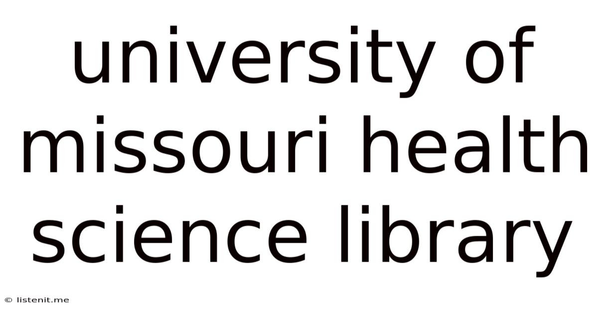 University Of Missouri Health Science Library