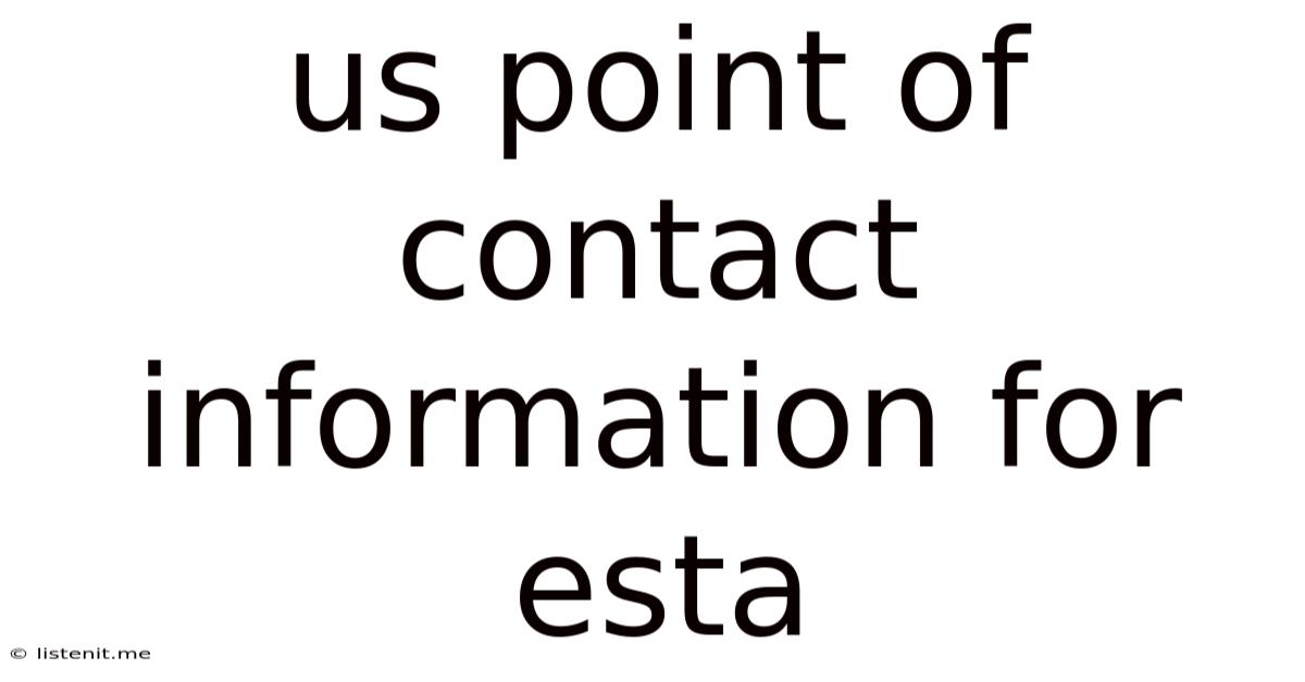 Us Point Of Contact Information For Esta