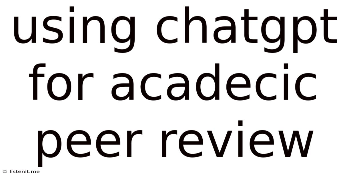 Using Chatgpt For Acadecic Peer Review
