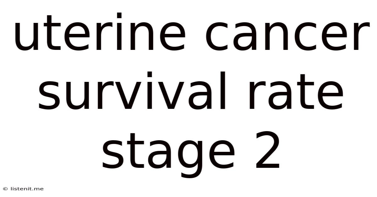 Uterine Cancer Survival Rate Stage 2