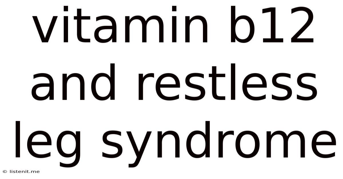 Vitamin B12 And Restless Leg Syndrome