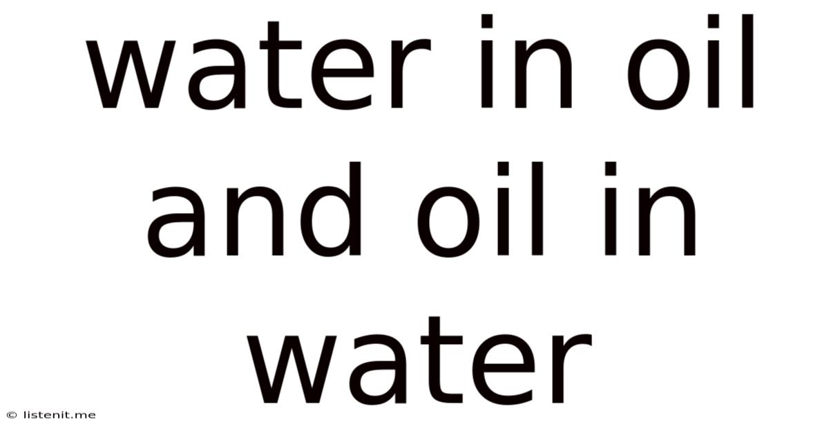 Water In Oil And Oil In Water