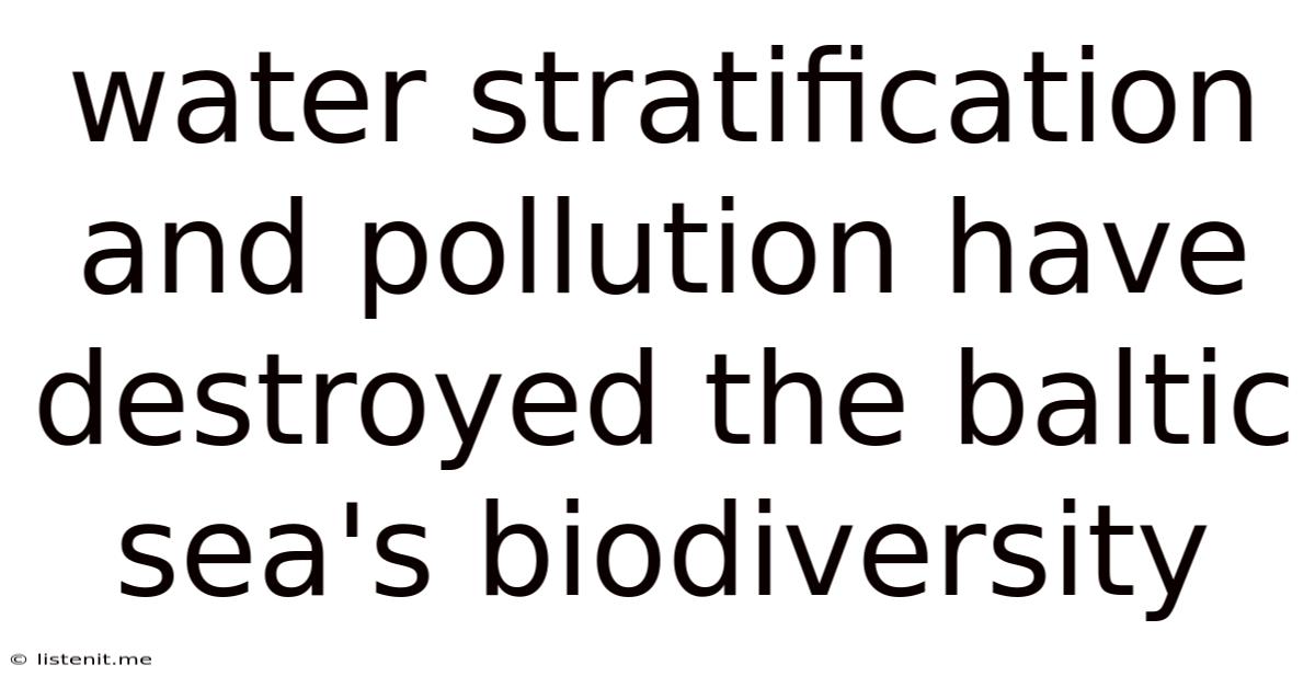 Water Stratification And Pollution Have Destroyed The Baltic Sea's Biodiversity