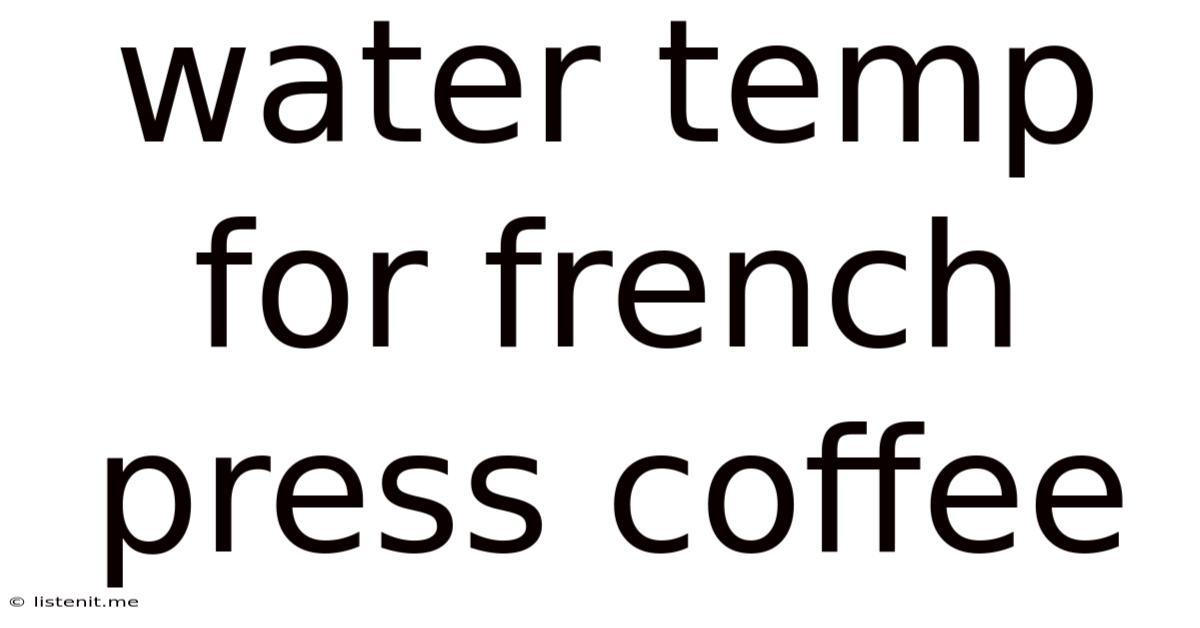 Water Temp For French Press Coffee