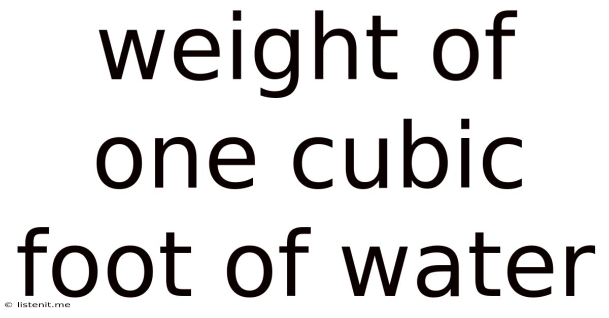 Weight Of One Cubic Foot Of Water