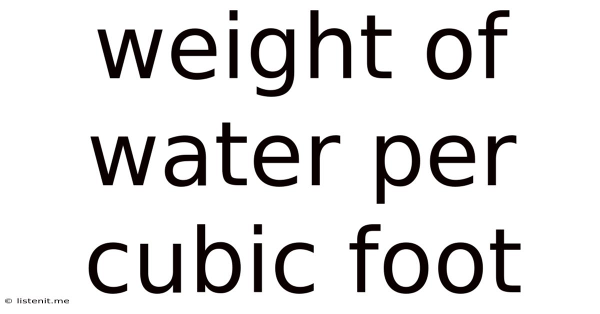 Weight Of Water Per Cubic Foot