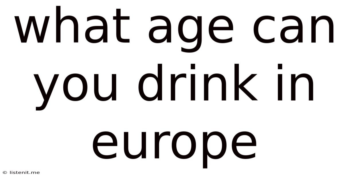 What Age Can You Drink In Europe