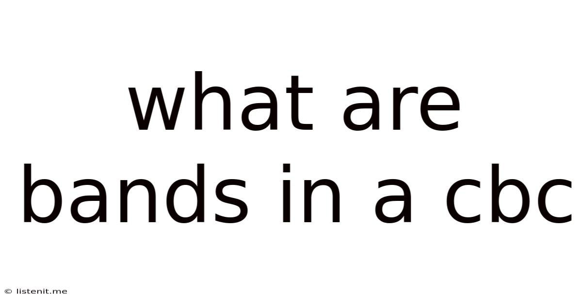 What Are Bands In A Cbc