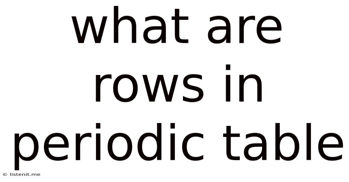 What Are Rows In Periodic Table