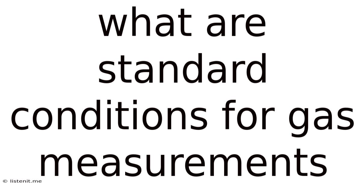 What Are Standard Conditions For Gas Measurements