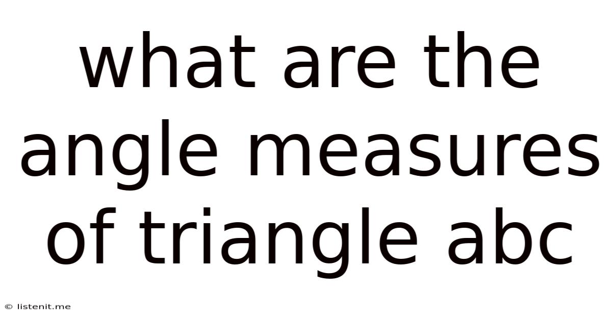 What Are The Angle Measures Of Triangle Abc