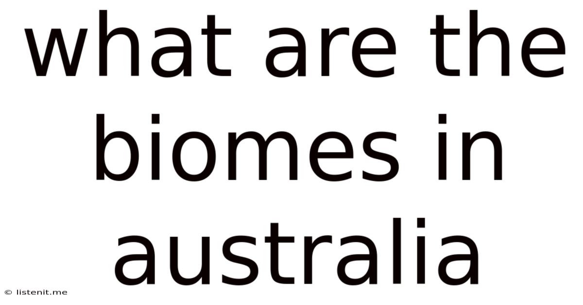 What Are The Biomes In Australia