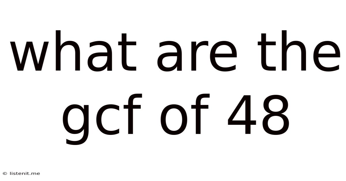 What Are The Gcf Of 48