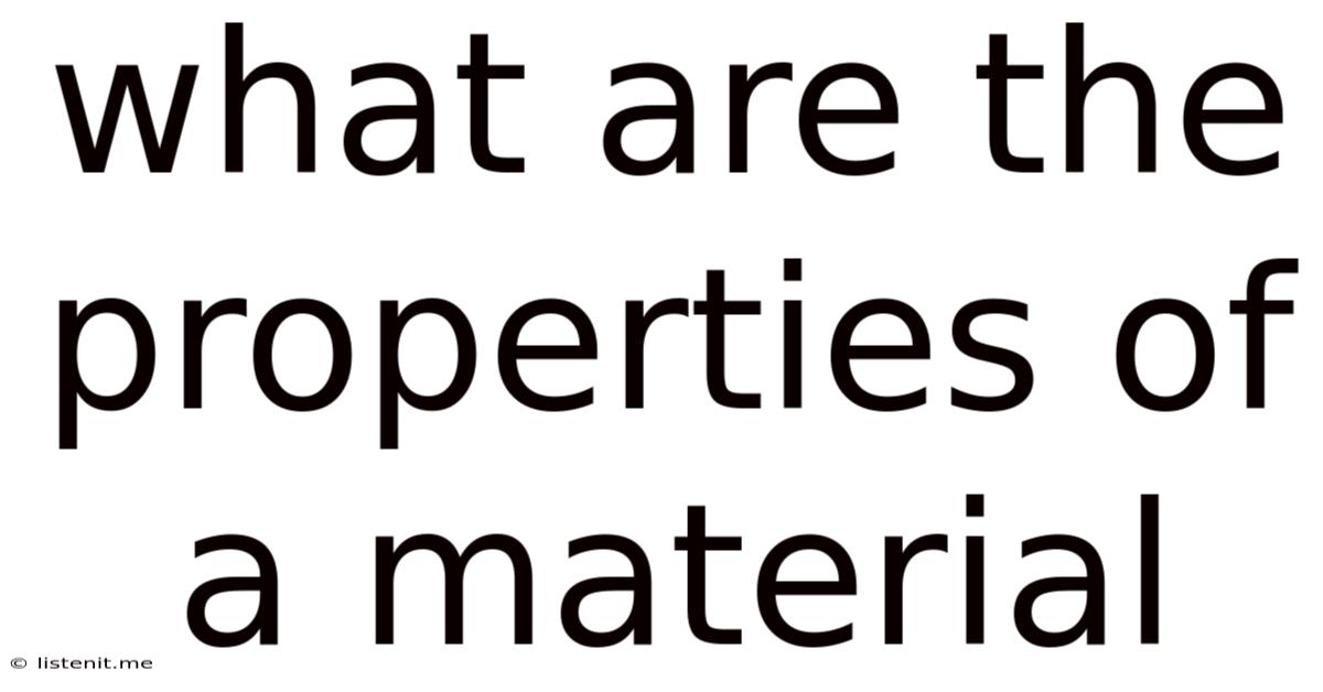 What Are The Properties Of A Material