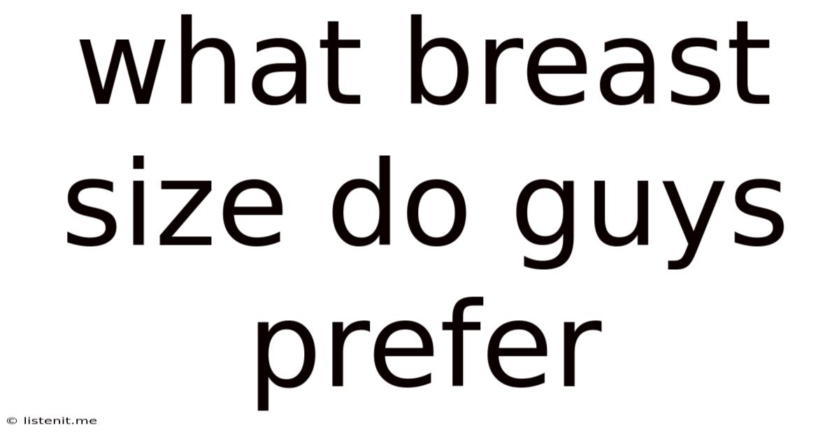What Breast Size Do Guys Prefer