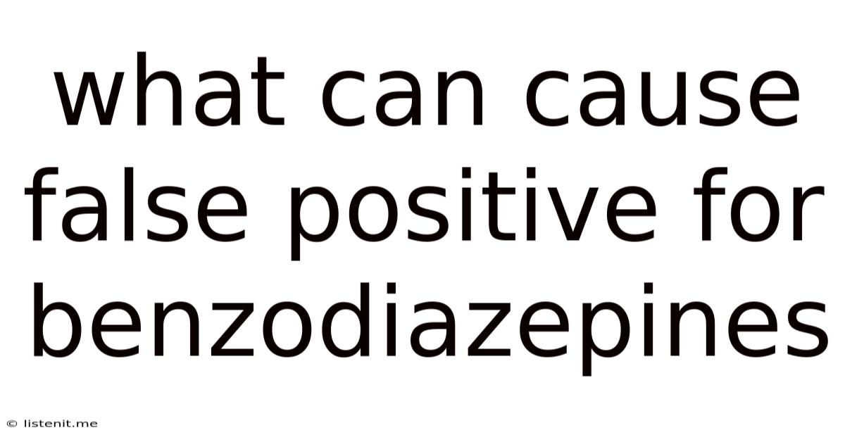 What Can Cause False Positive For Benzodiazepines